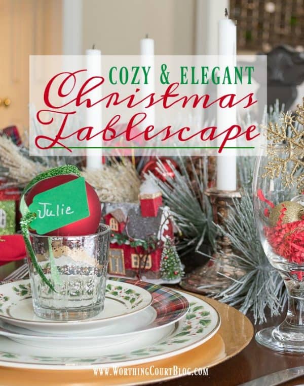 Cozy And Elegant Christmas Dinner Tablescape - Worthing Court | DIY ...