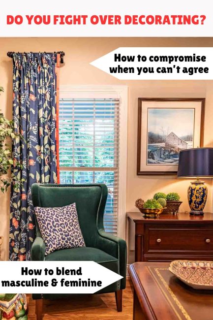Pinterest graphic for how to compromise over decorating when you can't agree and how to blend masculine and feminine decorating styles
