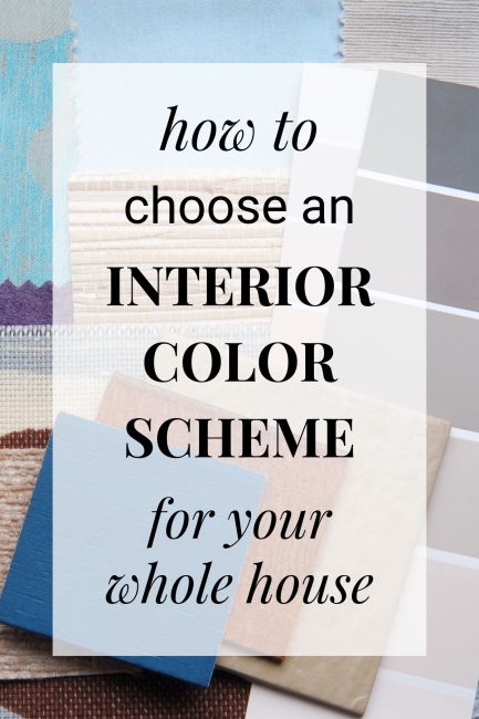 Pinterest graphic for how to choose an interior color scheme for your whole house