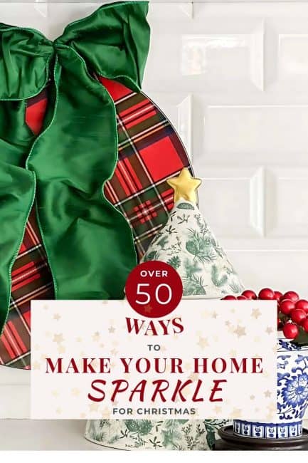 50 Ways to make your home sparkle at Christmas pin